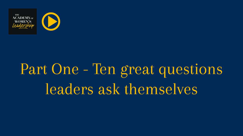 Video Thumbnail: Part One - Ten great questions leaders ask themselves