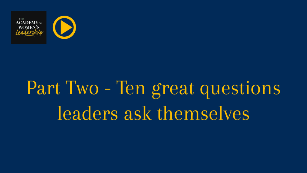 Video Thumbnail: Part Two - Ten great questions leaders ask themselves